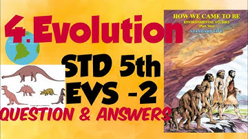 Evolution STD 5 th EVS 2 Question & answers | Chapter 4.Evolution