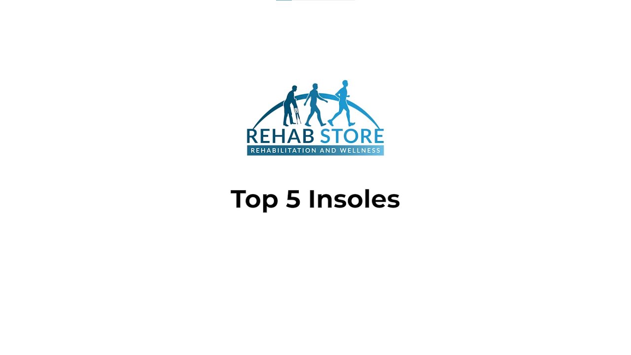 Top 5 Insoles | Rehab Store