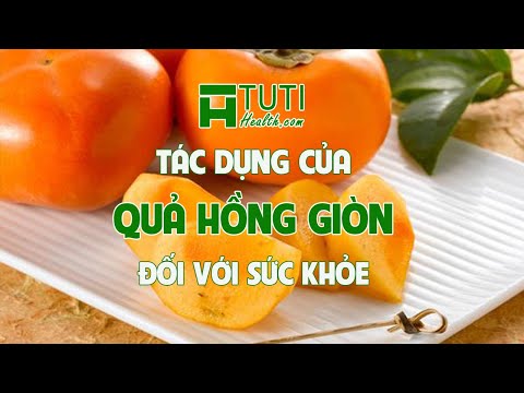 Video: Tại Sao Quả Hồng Lại Có ích Cho Sức Khỏe Và Sắc đẹp