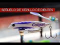 #SEÑUELO DE CEPILLO DE DIENTES/DENTAL BRUSH #LURE