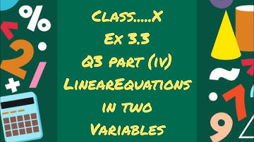 Class X | Ex. 3.3 | Q3  | part (iv ) | linear equations in two variables | NCERT | Maths |