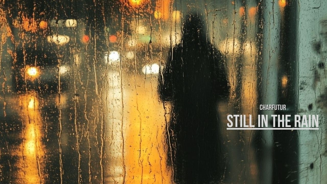 CharFutur - Still In The Rain / My Home