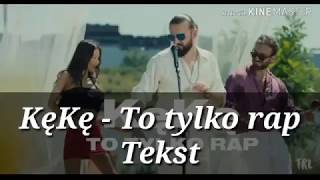 KęKę - To tylko rap + Tekst