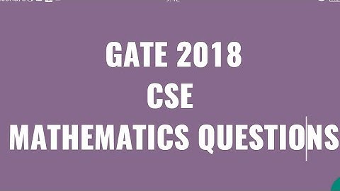 computer science memory based mathematics questions and solution gate 2018 cse paper analysis