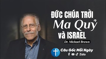 Đức Chúa Trời, Ma Quỷ, và Israel - Dr. Michael Brown - Câu Gốc Mỗi Ngày