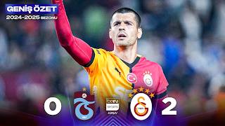 GENİŞ ÖZET: Trabzonspor (0-2) Galatasaray | 35. Hafta - 2024/2025