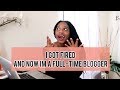 I GOT FIRED AND NOW IM A FULL TIME BLOGGER || MONROE STEELE