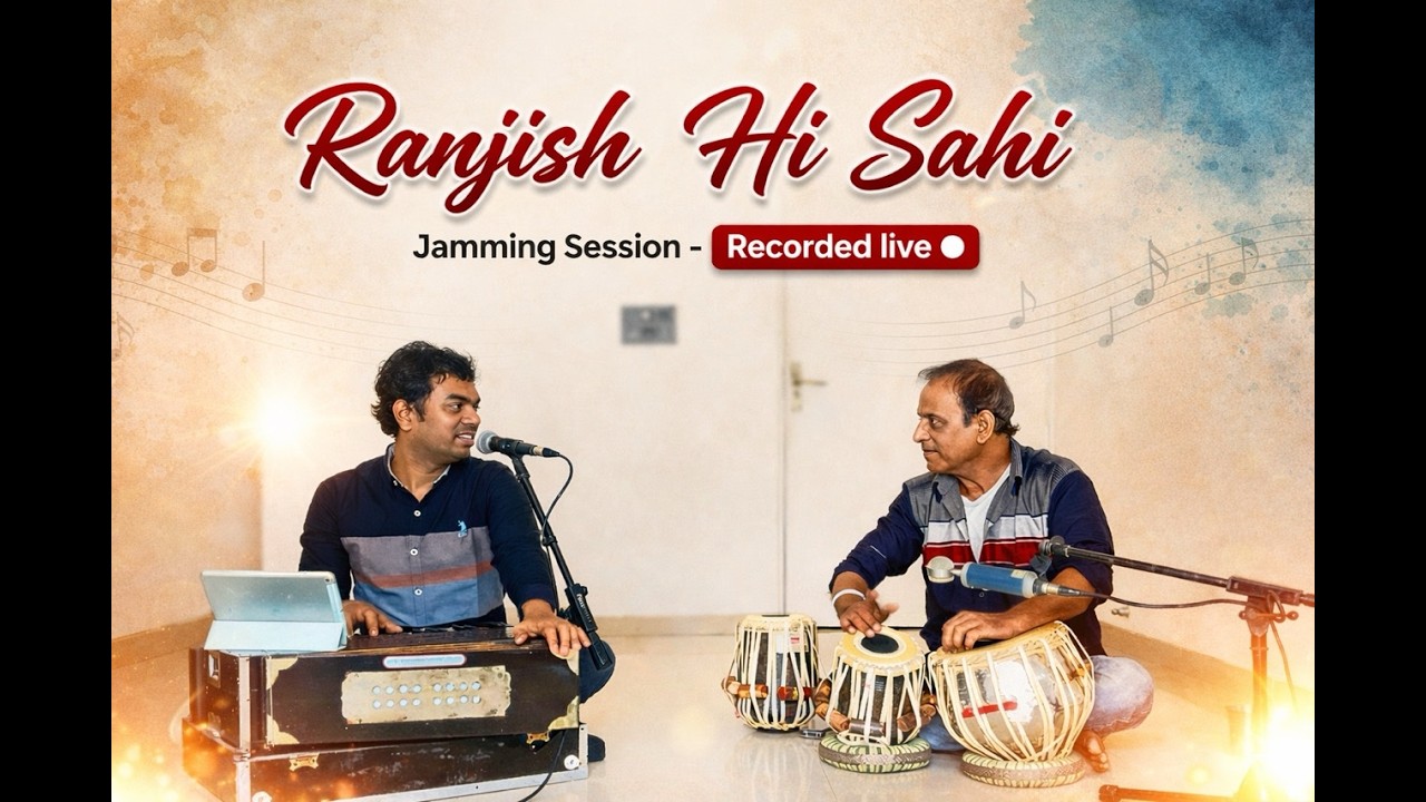 Ranjish hi Sahi - Mehdi Hassan - Jamming - Moazzam Ali Khan & Shubhradeep