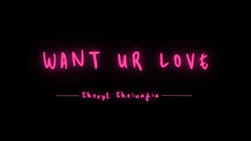 Sheryl Sheinafia - Want Ur Love (Official Music Video)