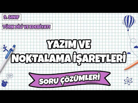 9. Sınıf Türk Dili ve Edebiyatı - Yazım ve Noktalama İşaretleri Soru Çözümleri | 2022
