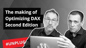 The Making of Optimizing DAX Second Edition - Unplugged #53