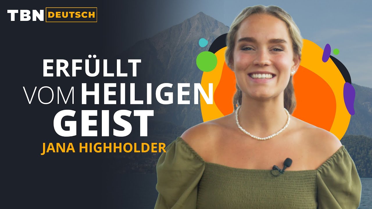 Jana Highholder: Was bedeutet es, mit Gottes Geist zu leben? | TBN Deutsch