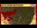 Naxal plot foiled: bomb unearthed
