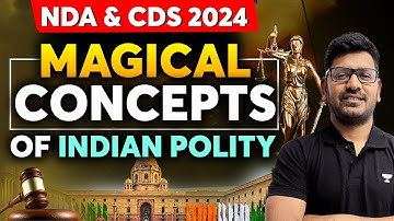 Magical Concepts of Indian Polity | Crack NDA & CDS 2024 | Vishal Kumar