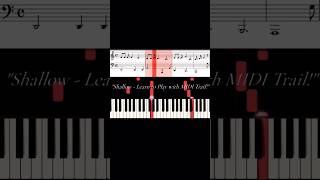 Shallow - Learn To Play With Midi Trail