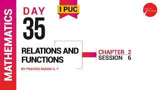 DAY 35 | MATHEMATICS | I PUC | RELATIONS AND FUNCTIONS | L6