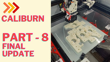 Caliburn | VZBot-Inspired 3D Printer | Part 8 | Final Update