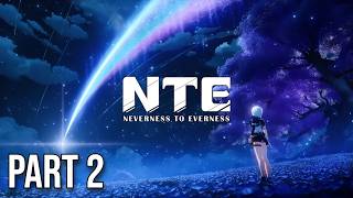 Neverness To Everness - Part 2 - No Commentary Gameplay