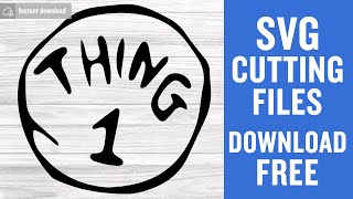 Thing 1 Svg Free Cut File for Cricut