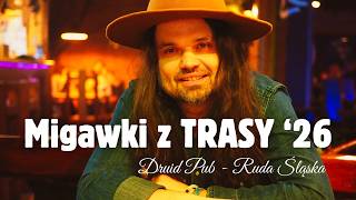 Maciej Lipina "Południowy" MIGAWKI Z TRASY'26  - DRUID PUB - Ruda Śląska