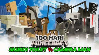 100 Hari Minecraft Skibidi Toilet Vs Camera Man