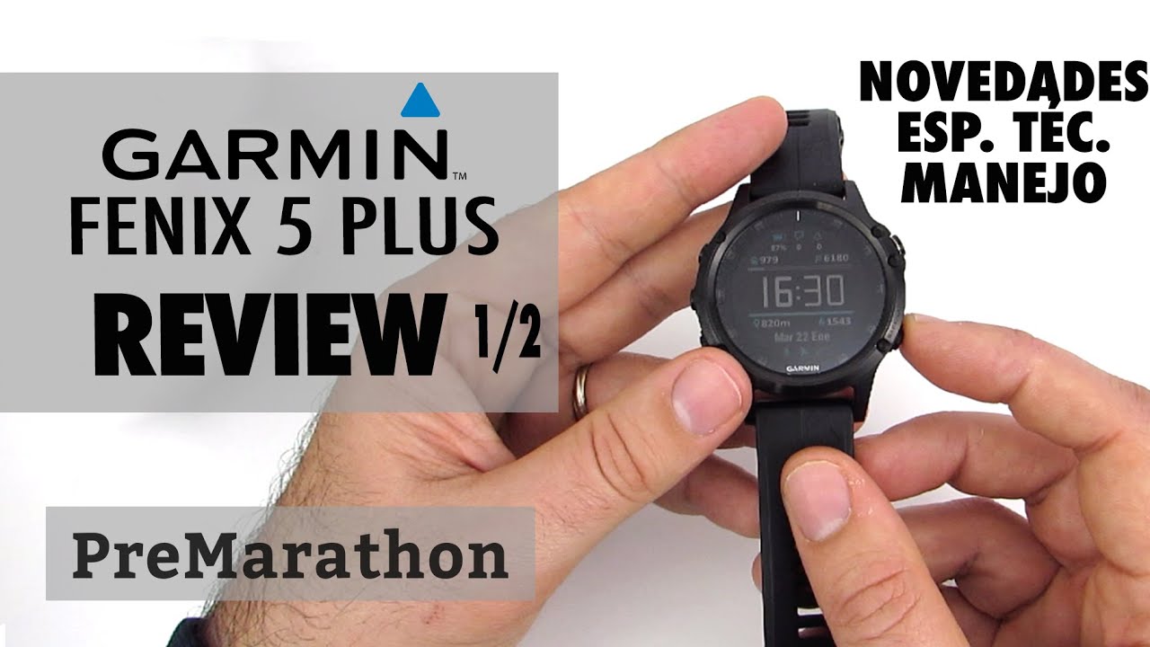 Garmin Fenix 5 Plus: novedades, características y manejo (Parte 1 de 2). 