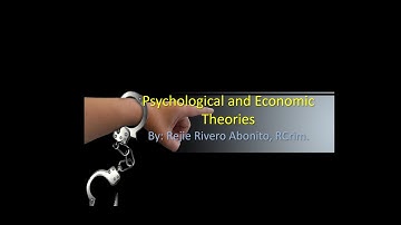 Psychological and Economic Theories of Crime Causation