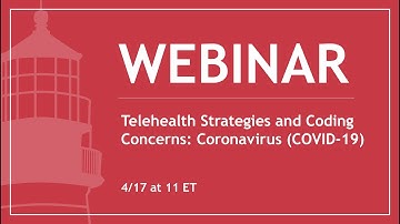 Webinar Recap - Telehealth Strategies and Coding Concerns: Coronavirus (COVID-19)