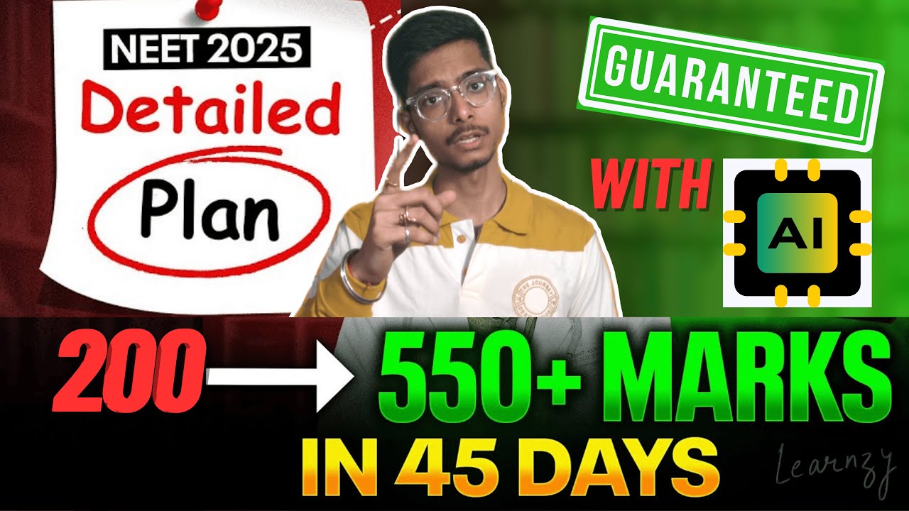 Last 45 Days Most Realistic Strategy To Score 550+ Marks In NEET 2025 ...