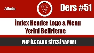 php ile blog site index header logo ve menu yerini belirleme