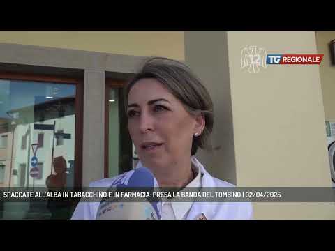 SPACCATE ALL'ALBA IN TABACCHINO E IN FARMACIA: PRESA LA BANDA DEL TOMBINO | 02/04/2025