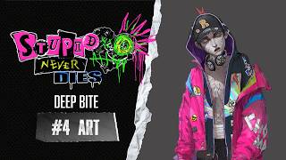 Stupid Never Dies | DEEP BITE #4 - Art