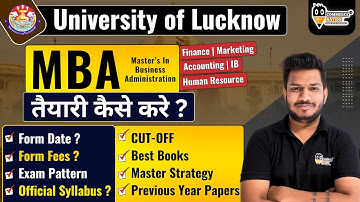 Lucknow University M.B.A Entrance 2025 Complete Details | Form Date, Fees, Seat, Exam Pattern | LU