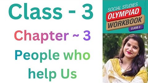 ISSO |  Class - 3 |  Social Studies Olympiad | C- 3 | People who help Us | By - Divya Ma