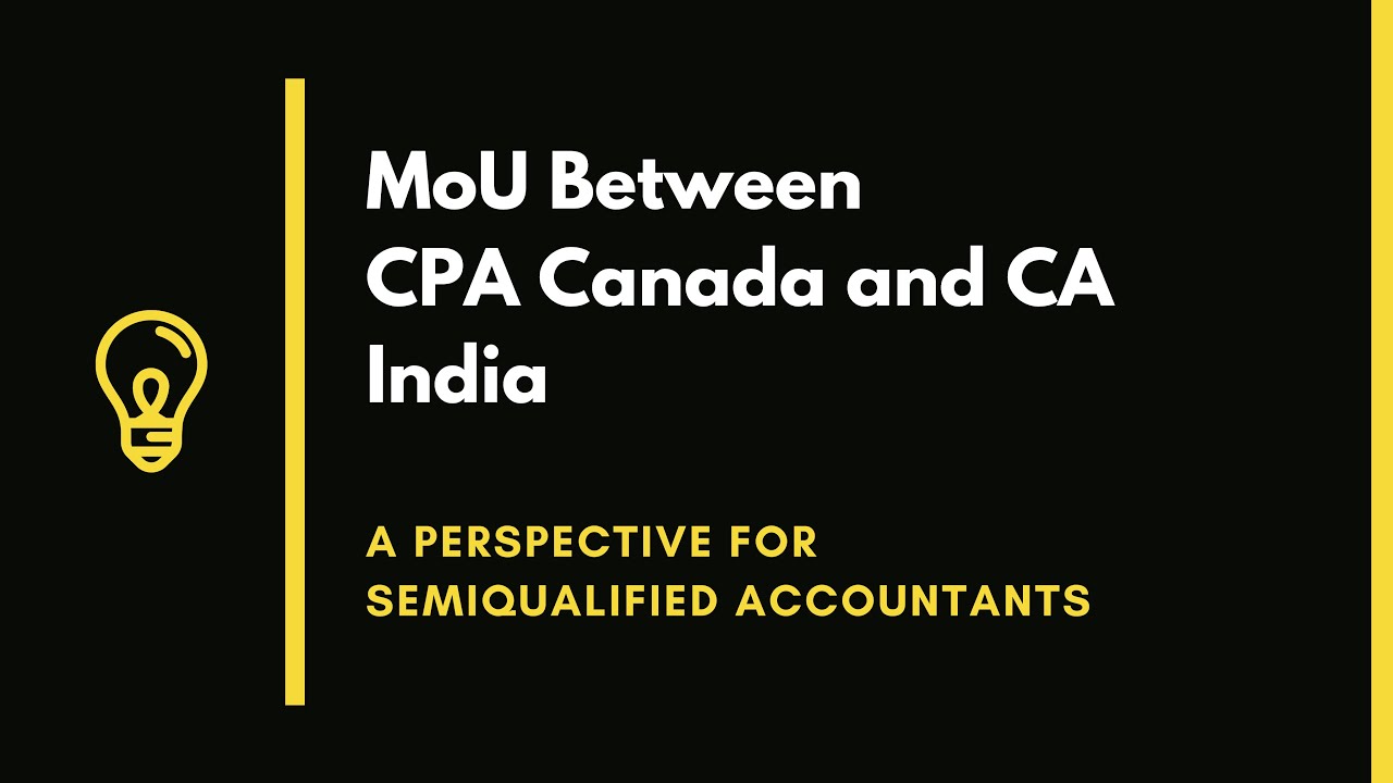 MoU between CPA Canada and ICAI | Opportunities for semi-qualified accountants in Canada and India