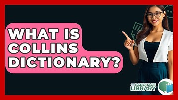What Is Collins Dictionary? - The Language Library
