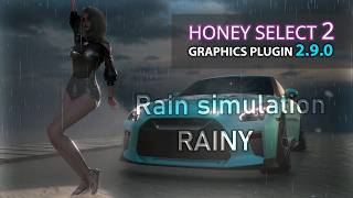 Realistic rain simulation in HONEY SELECT 2