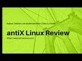 antiX Linux Review 😮 Sabor Debian verdaderamente Ultra Liviano