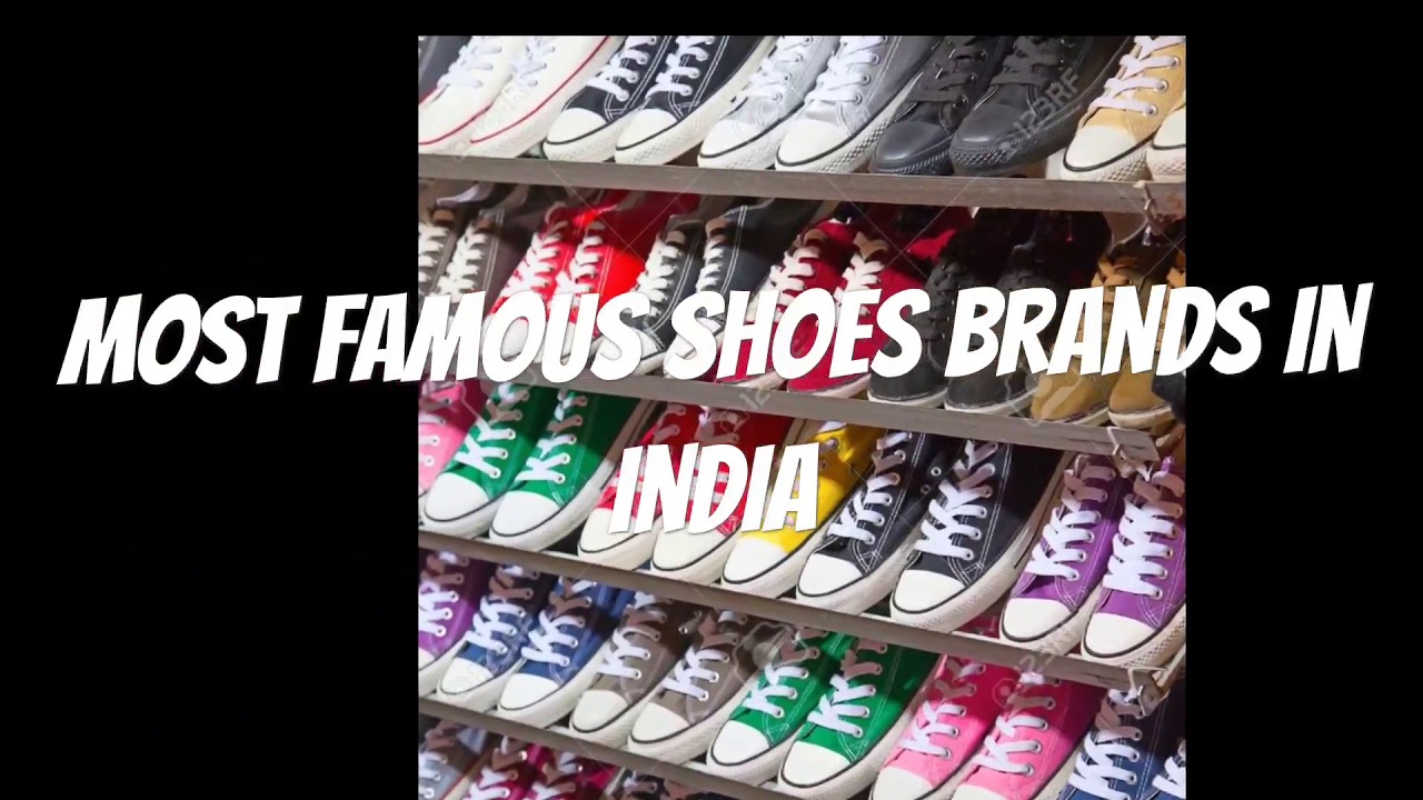 Most famous shoes brands in India YouTube