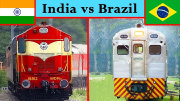 Indian Railways vs Brazilian Railways Comparison