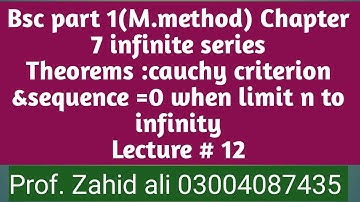 Bsc part 1 (M.method) Ch. 7 infinite series theorems