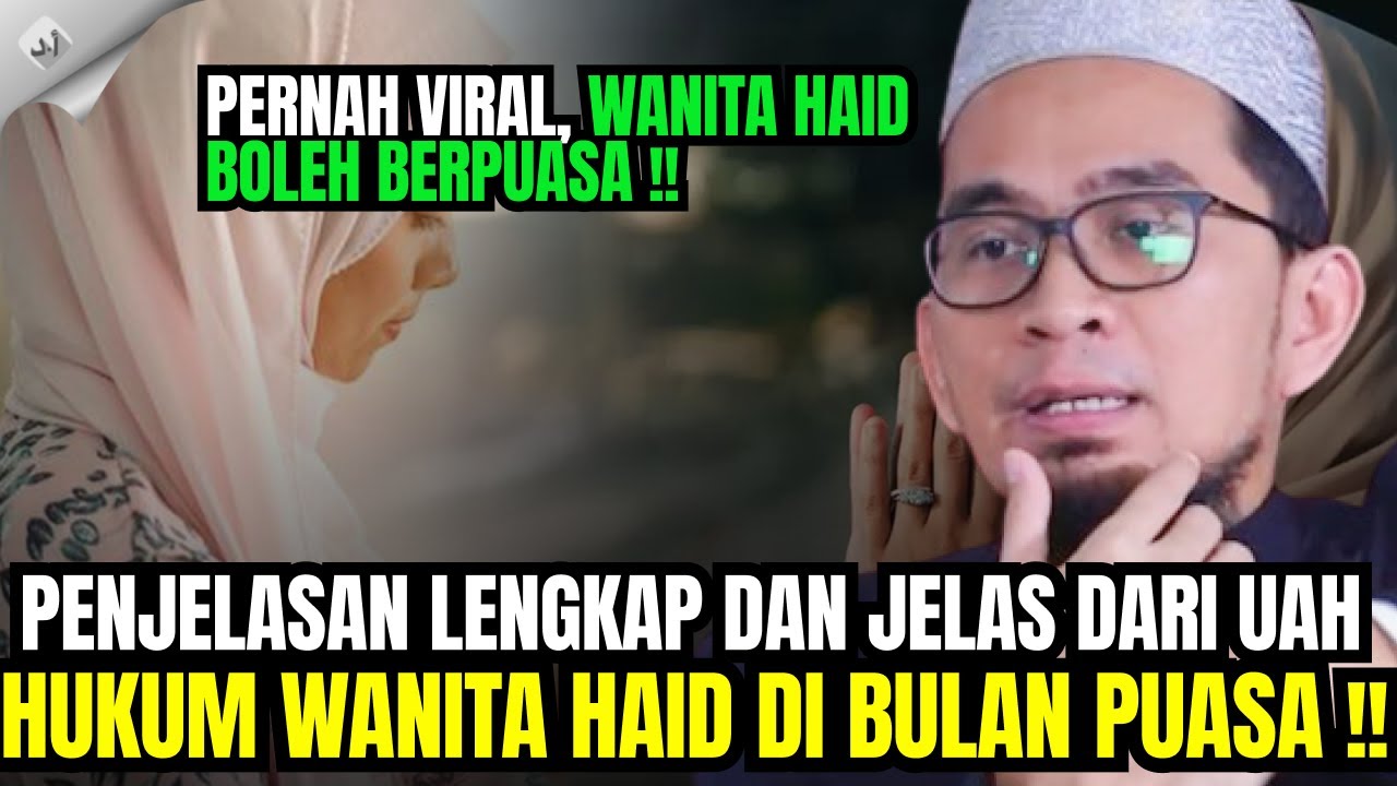 UAH: PENTING UNTUK DISIMAK !! HUKUM WANITA HAID DI BULAN RAMADHAN !! BOLEH PUASA?