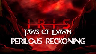 Iris - Perilous Reckoning