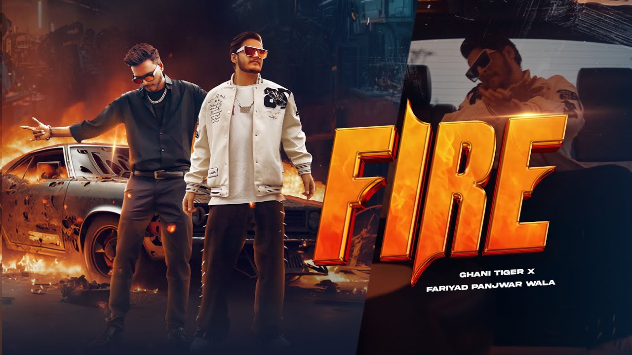 FIRE | GHANI TIGER | FARYAD PANJWARALA | PROD ZP MUSIC | OFFICIAL MUSIC VIDEO