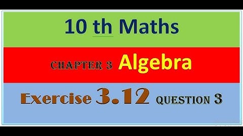 10 th Maths Exercise 3.12 Question 3