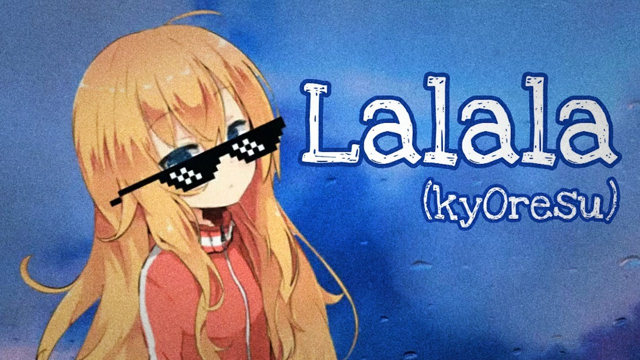 kyOresu - Lalala by bbno$ & y2k (loli cover)