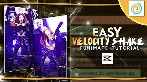 VELOCITY EDIT SHAKE USING CAPCUT AND FUNIMATE