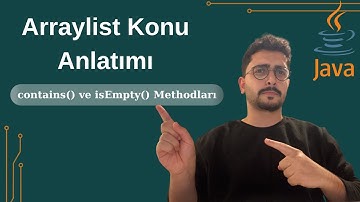 Java ArrayList contains() ve isEmpty() Metotları | Eleman Kontrolü ve Boşluk Kontrolü