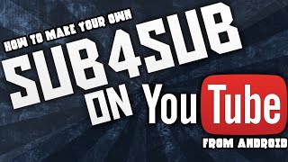 How to make your own sub4sub live stream board on android (Not clickbait)