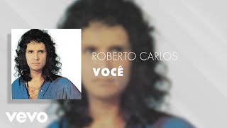 Video voorbeeld van "Roberto Carlos - Você (Áudio Oficial)"